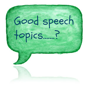 what are the good speech topics