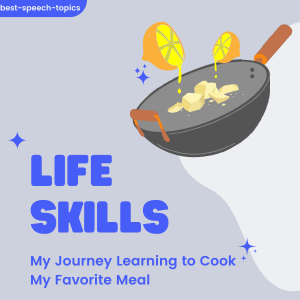 Life Skills like learning to cook my favorite meals