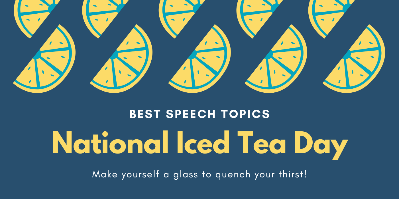 national iced tea day speech topics head