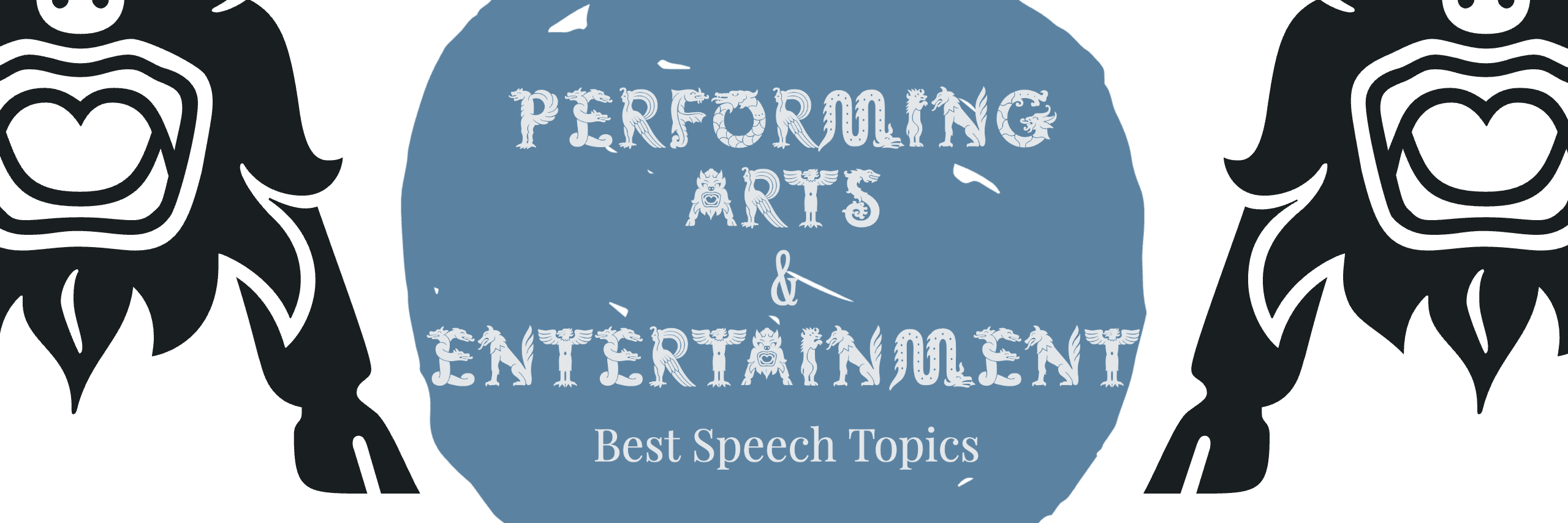 Performing Arts and Entertainment Demonstration Speech Topics