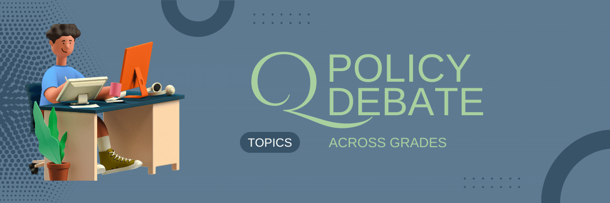 Answer the question of policy speech topics across grades by providing categories for high school to college, middle school, and fun ideas.