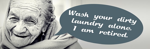 Retirement Quote - Wash your laundry Retirement Quote - Wash your laundry